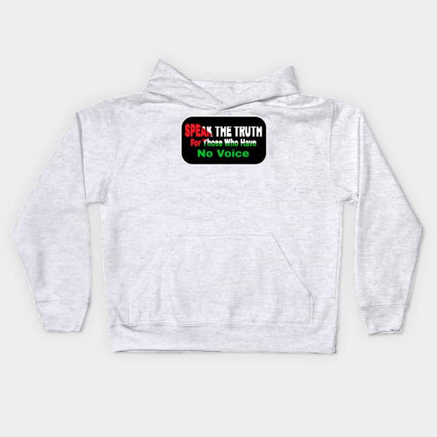 Speak The Truth For Those Who Have No Voice - Palestine - Back Kids Hoodie by SubversiveWare